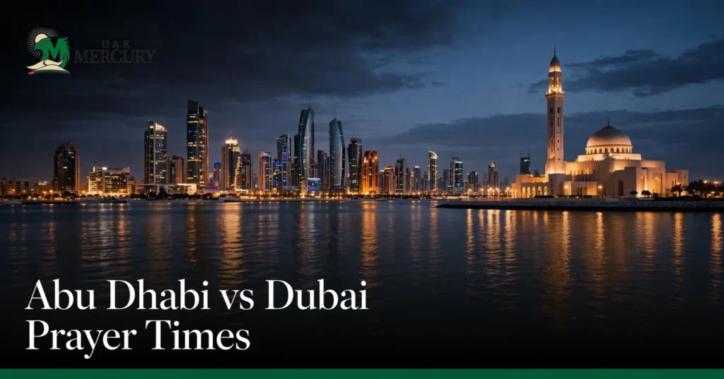 Abu Dhabi vs Dubai prayer times 2026 difference